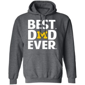 Michigan Wolverines Best Dad Ever T Shirts 8
