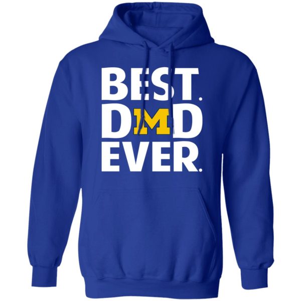 Michigan Wolverines Best Dad Ever T-Shirts