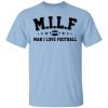 Milf Man I Love Football Cowboys Shirt