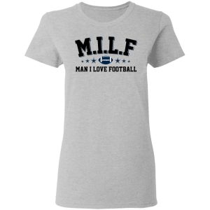 Milf Man I Love Football Cowboys Shirt 3 Milf Man I Love Football Cowboys Shirt 12