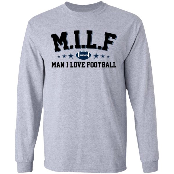 Milf Man I Love Football Cowboys Shirt