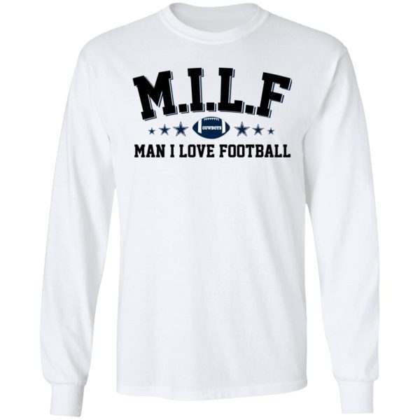 Milf Man I Love Football Cowboys Shirt