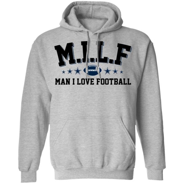 Milf Man I Love Football Cowboys Shirt