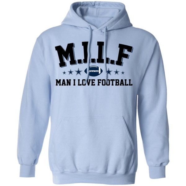 Milf Man I Love Football Cowboys Shirt