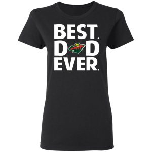 Minnesota Wild Best Dad Ever T-Shirts 4 Minnesota Wild Best Dad Ever T Shirts 13