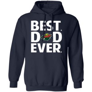 Minnesota Wild Best Dad Ever T-Shirts 10 Minnesota Wild Best Dad Ever T Shirts 7