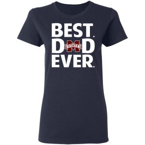 Mississippi State Bulldogs Best Dad Ever T-Shirts 6 Mississippi State Bulldogs Best Dad Ever T Shirts 3