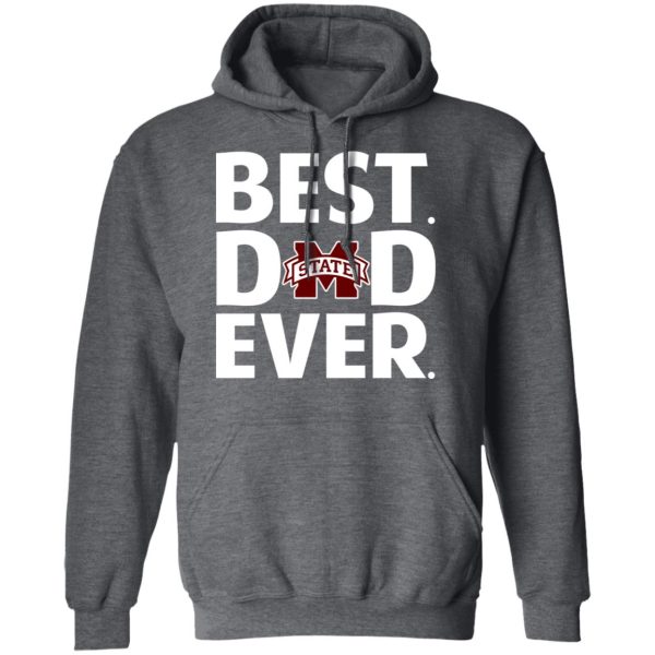 Mississippi State Bulldogs Best Dad Ever T-Shirts