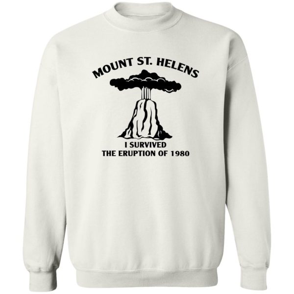 Mount St. Helens I Survived The Eruption Of 1980 T-Shirts, Hoodies