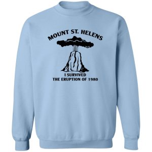 Mount St. Helens I Survived The Eruption Of 1980 T-Shirts, Hoodies 3 Mount St Helens I Survived The Eruption Of 1980 T Shirts Hoodies 12