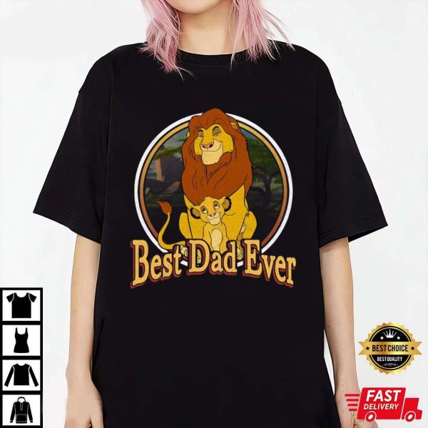 Mufasa And Simba Best Dad Ever – Disney Dad Shirt – The Best Shirts For Dads In 2023 – Cool T-shirts