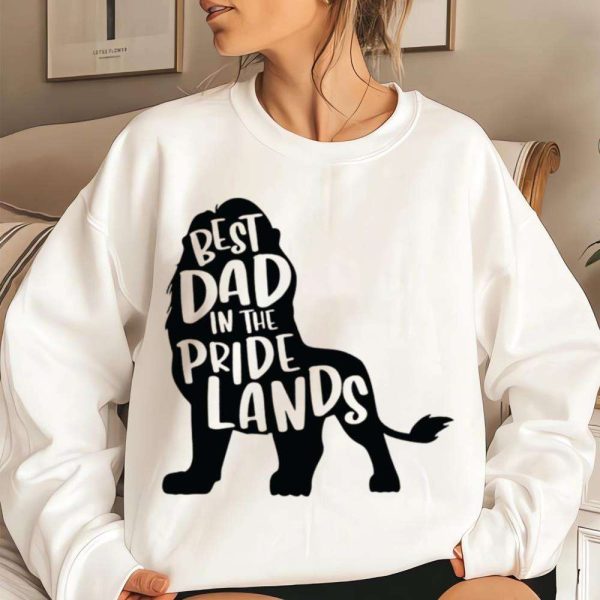 Mufasa Best Dad In The Pride Lands – Disney Dad Shirt – The Best Shirts For Dads In 2023 – Cool T-shirts