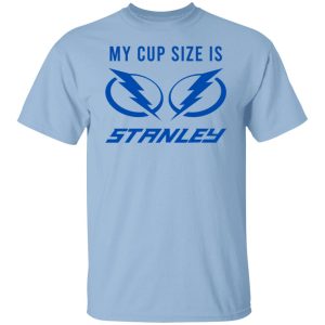 My Cup Size Is Stanley Tampa Bay Lightning T-Shirts, Hoodies, Sweater My Cup Size Is Stanley Tampa Bay Lightning T-Shirts, Hoodies, Sweater