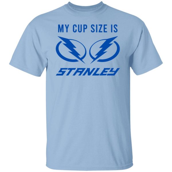 My Cup Size Is Stanley Tampa Bay Lightning T-Shirts, Hoodies, Sweater