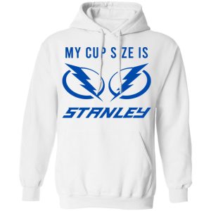 My Cup Size Is Stanley Tampa Bay Lightning T Shirts Hoodies Sweater 3
