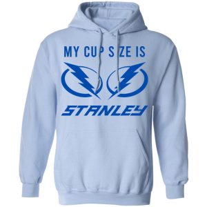 My Cup Size Is Stanley Tampa Bay Lightning T Shirts Hoodies Sweater 4