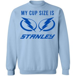 My Cup Size Is Stanley Tampa Bay Lightning T Shirts Hoodies Sweater 7