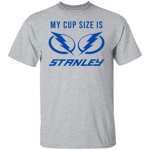 My Cup Size Is Stanley Tampa Bay Lightning T-Shirts, Hoodies, Sweater