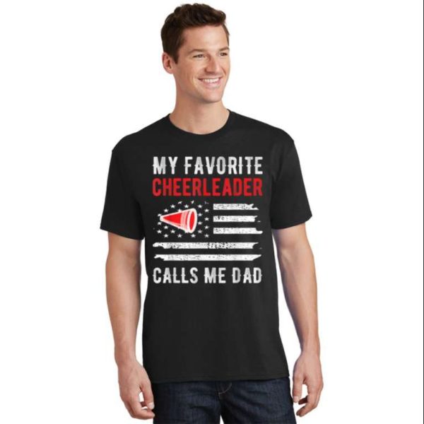 My Favorite Cheerleader Calls Me Dad Cheerleading Cheer Dad T-Shirt – The Best Shirts For Dads In 2023 – Cool T-shirts