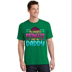 My Favorite Princess Calls Me Daddy Funny Daddy Daughter Shirts - The Best Shirts For Dads In 2023 - Cool T-shirts 1 My Favorite Princess Calls Me Daddy Funny Daddy Daughter Shirts The Best Shirts For Dads In 2023 Cool T shirts 2