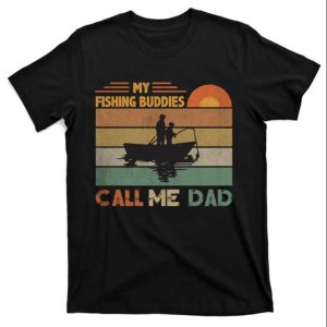 My Fishing Buddies Call Me Dad Cool Graphic Tees – The Best Shirts For Dads In 2023 – Cool T-shirts My Fishing Buddies Call Me Dad Cool Graphic Tees – The Best Shirts For Dads In 2023 – Cool T-shirts