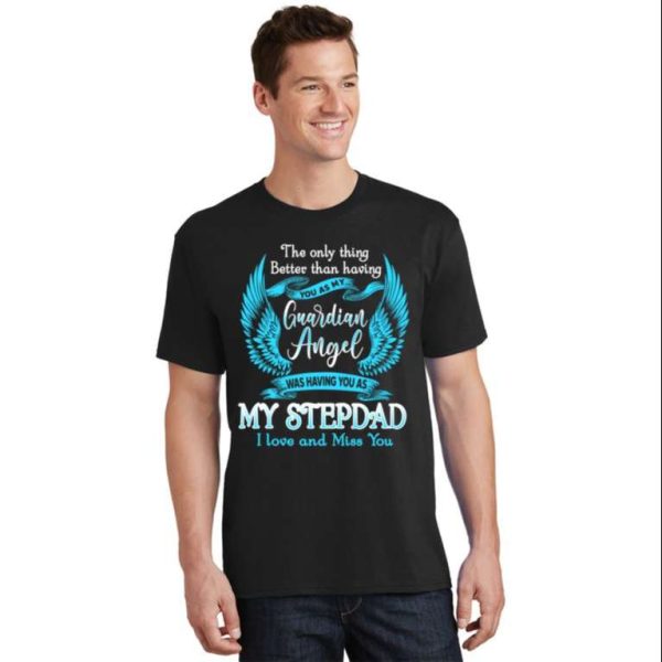 My Step Dad As My Guardian Angel – Meaningful Stepdad Shirts – The Best Shirts For Dads In 2023 – Cool T-shirts