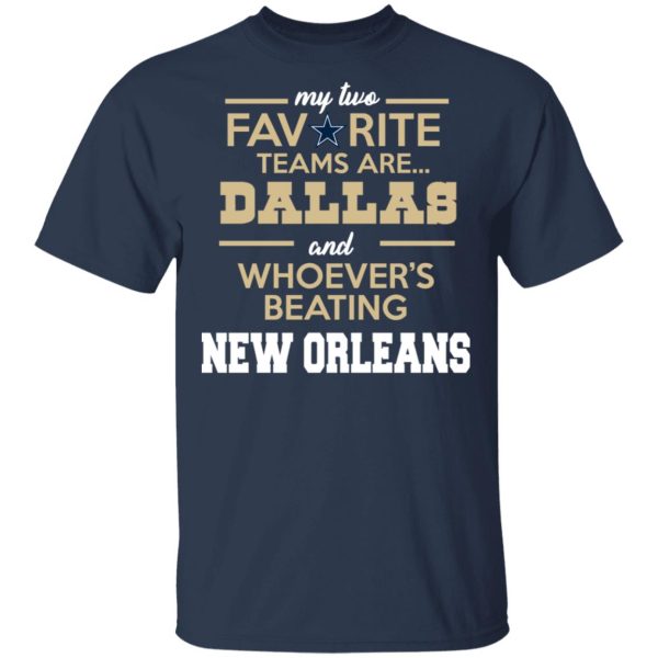 My Two Favorite Teams Are New Dallas Shirt