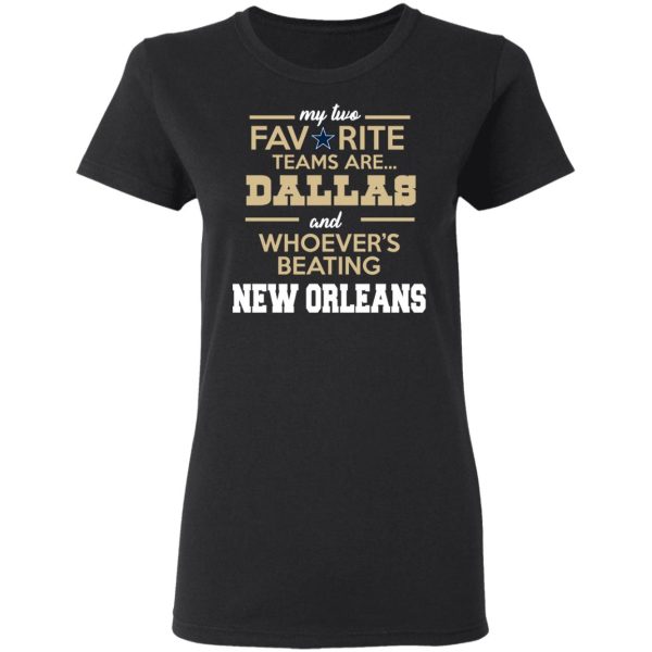 My Two Favorite Teams Are New Dallas Shirt