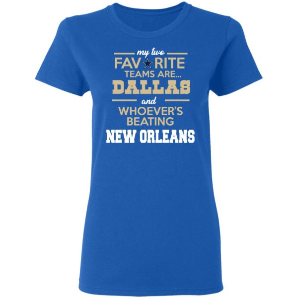 My Two Favorite Teams Are New Dallas Shirt