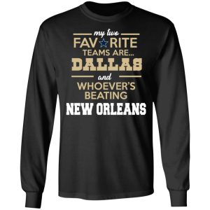 My Two Favorite Teams Are New Dallas Shirt 8 My Two Favorite Teams Are New Dallas Shirt 5