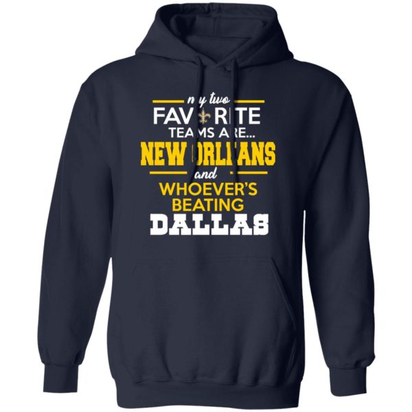 My Two Favorite Teams Are New Orleans Shirt