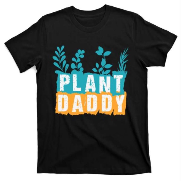 Nature-Loving Plant Daddy T-Shirt – The Best Shirts For Dads In 2023 – Cool T-shirts