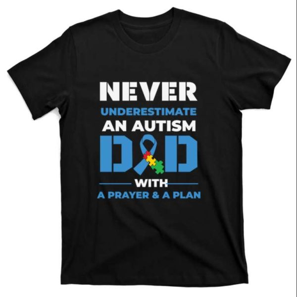 Never Underestimate An Autism Dad With A Prayer T-Shirt – The Best Shirts For Dads In 2023 – Cool T-shirts