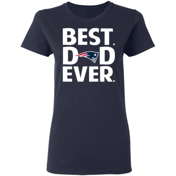 New England Patriots Best Dad Ever T-Shirts