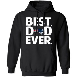 New England Patriots Best Dad Ever T-Shirts 9 New England Patriots Best Dad Ever T Shirts 6