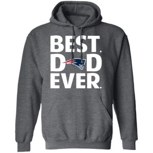 New England Patriots Best Dad Ever T-Shirts 11 New England Patriots Best Dad Ever T Shirts 8