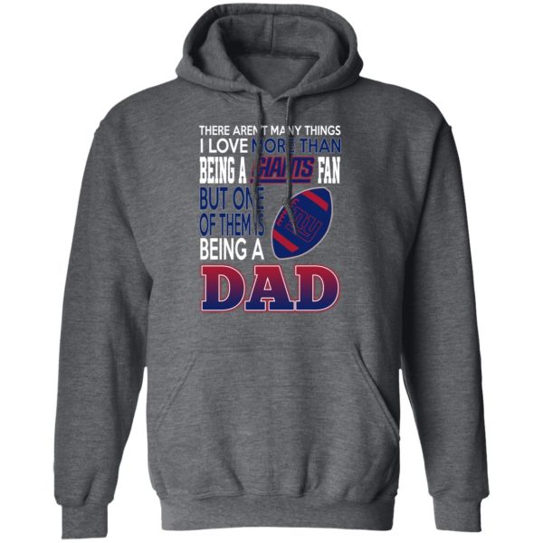 New York Giants Dad T-Shirts Love Beging A New York Giants Fan But One Is Being A Dad T-Shirts