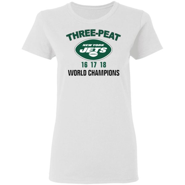 New York Jets Three Peat 16 17 18 World Champions T-Shirts, Hoodies, Sweater