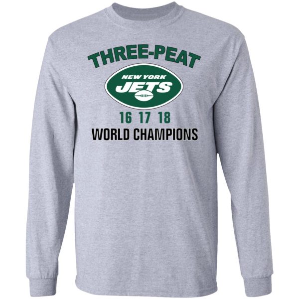 New York Jets Three Peat 16 17 18 World Champions T-Shirts, Hoodies, Sweater