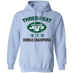 New York Jets Three Peat 16 17 18 World Champions T-Shirts, Hoodies, Sweater 9 New York Jets Three Peat 16 17 18 World Champions T Shirts Hoodies Sweater 7