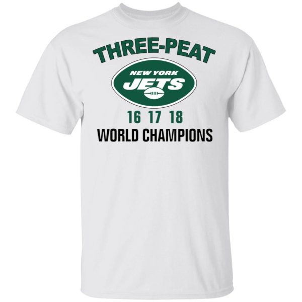 New York Jets Three Peat 16 17 18 World Champions T-Shirts, Hoodies, Sweater