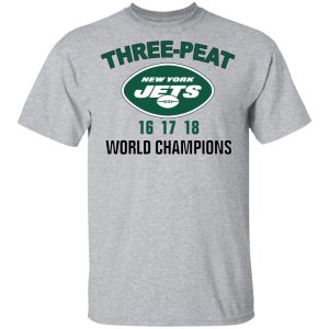 New York Jets Three Peat 16 17 18 World Champions T-Shirts, Hoodies, Sweater 11 New York Jets Three Peat 16 17 18 World Champions T Shirts Hoodies Sweater 9