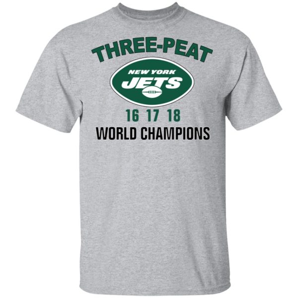 New York Jets Three Peat 16 17 18 World Champions T-Shirts, Hoodies, Sweater