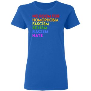 No Room For Homophobia Fascism Sexism Racism Hate LGBT T-Shirts, Hoodies, Sweatshirt 7 No Room For Homophobia Fascism Sexism Racism Hate LGBT T Shirts Hoodies Sweatshirt 4