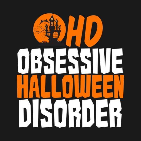 Obsessive Happy Halloween Disorder T-shirt