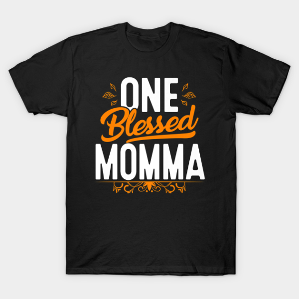 One Blessed Momma Thanksgiving Day T-Shirt