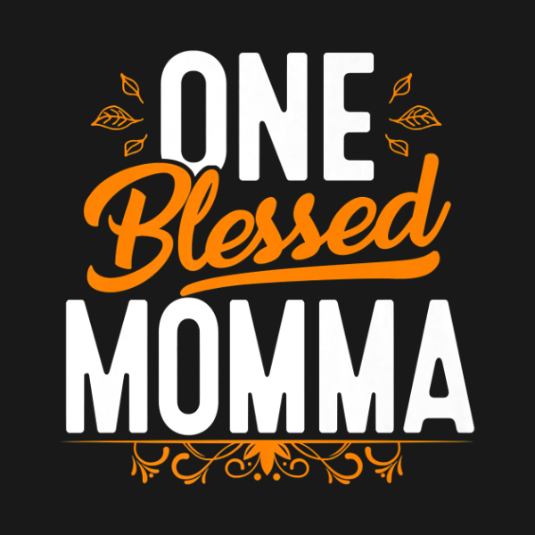 One Blessed Momma Thanksgiving Day T-Shirt