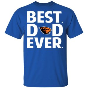Oregon State Beavers Best Dad Ever T Shirts 12