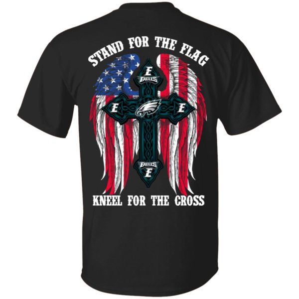 Philadelphia Eagles Stand For The Flag Kneel For The Cross T-Shirts, Hoodies, Sweater