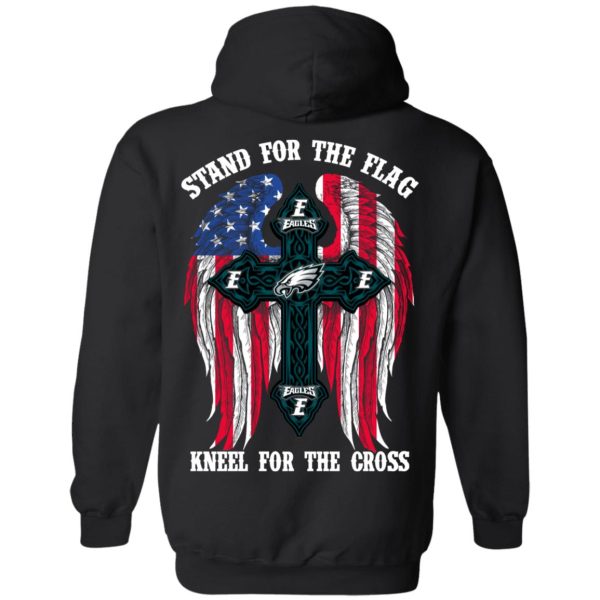 Philadelphia Eagles Stand For The Flag Kneel For The Cross T-Shirts, Hoodies, Sweater